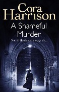 Cover-Bild zum Titel 'A Shameful Murder' von 'Cora Harrison'