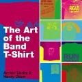 Cover-Bild zum Titel 'The Art of the Band T-shirt' von 'Amber Easby, Henry Oliver'