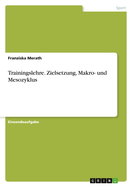 Trainingslehre. Zielsetzung, Makro- und Mesozyklus - Franziska Merath