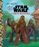 Cover-Bild zum Titel 'I Am a Wookiee (Star Wars)' von 'Golden Books'