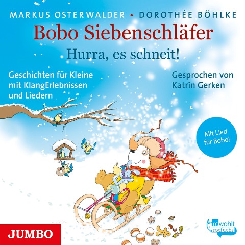 Bobo Siebenschläfer. Hurra, es schneit! - Dorothée Böhlke, Markus Osterwalder