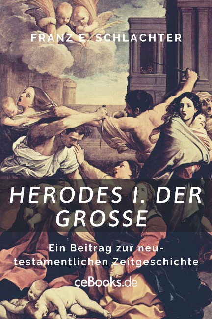 Herodes I. der Große - Franz E. Schlachter