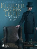 Cover-Bild zum Titel 'Kleider machen Leute - Der Klassiker als eBook!' von 'Gottfried Keller'