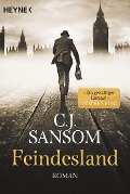Cover-Bild zum Titel 'Feindesland' von 'C. J. Sansom'
