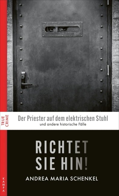 Richtet sie hin! - Andrea Maria Schenkel