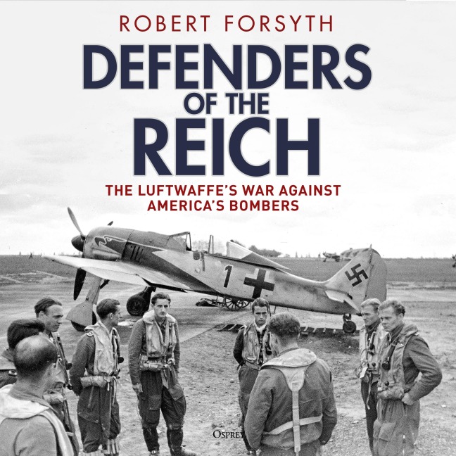 Defenders of the Reich - Robert Forsyth