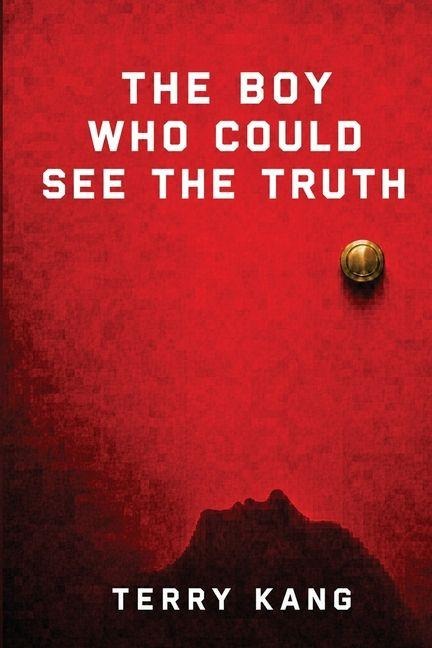 The Boy Who Could See the Truth - Terry Kang
