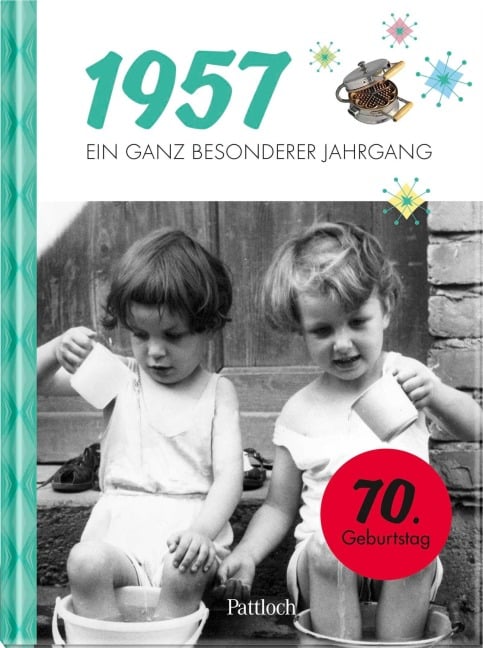 1957 - Ein ganz besonderer Jahrgang - 