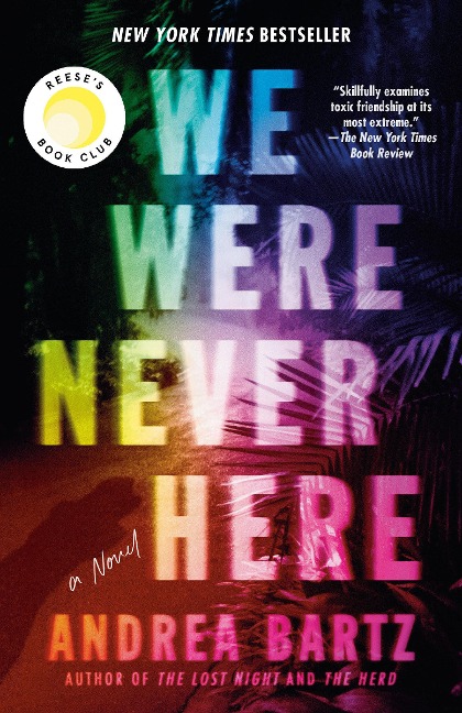 We Were Never Here - Andrea Bartz