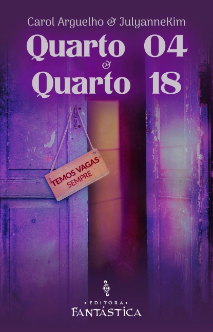 Quarto 04 + Quarto 18 - Carol Arguelho, JulyanneKim