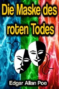Cover-Bild zum Titel 'Die Maske des roten Todes' von 'Edgar Allan Poe'
