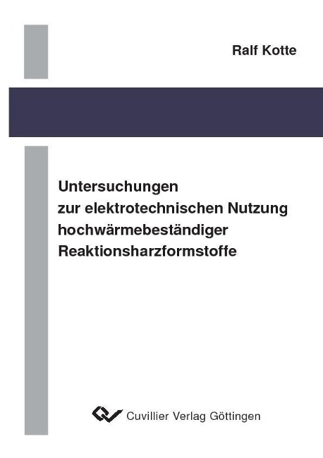 Untersuchungen zur elektrotechnischen Nutzung hochwärmebeständiger Reaktionsharzformstoffe - 