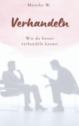 Verhandeln - Mareike W.