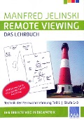 Cover-Bild zum Titel 'Remote Viewing - Das Lehrbuch Teil 1' von 'Manfred Jelinski'