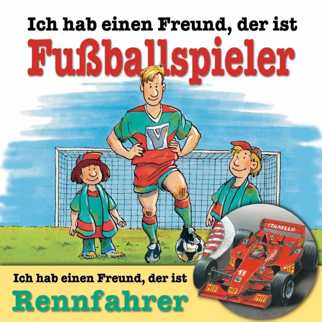 Ich habe einen Freund, der ist Fußballspieler / Rennfahrer - Andreas Hoffmann, Holger Buhr