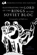 Cover-Bild zum Titel 'Illustrating the Lord of the Rings in the Soviet Bloc' von 'Joel Merriner'