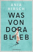 Cover-Bild zum Titel 'Was von Dora blieb' von 'Anja Hirsch'