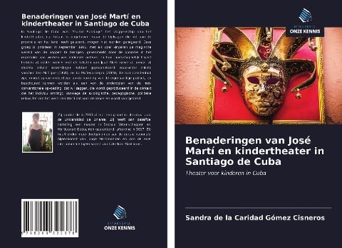 Benaderingen van José Martí en kindertheater in Santiago de Cuba - Sandra de la Caridad Gómez Cisneros