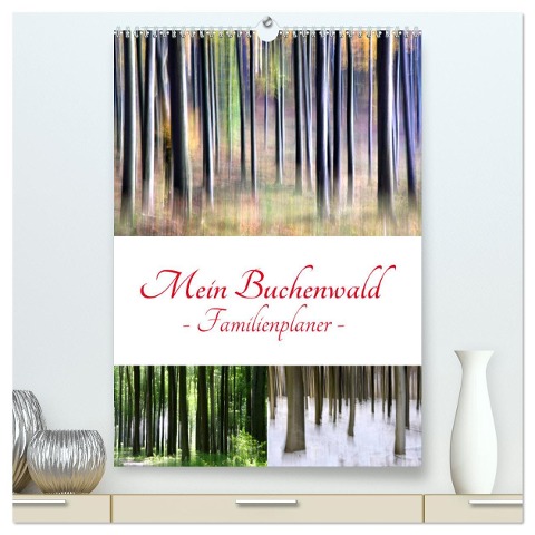 Mein Buchenwald - Familienplaner (hochwertiger Premium Wandkalender 2024 DIN A2 hoch), Kunstdruck in Hochglanz - Klaus Eppele
