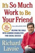Cover-Bild zum Titel 'It's So Much Work to Be Your Friend' von 'Richard Lavoie'