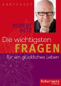 Cover-Bild zum Titel 'Die wichtigsten Fragen für ein glückliches Leben - Kartenset' von 'Robert Betz'