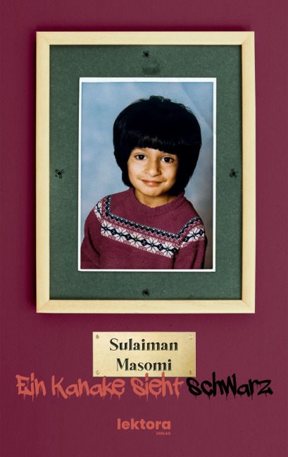 Ein Kanake sieht schwarz - Sulaiman Masomi