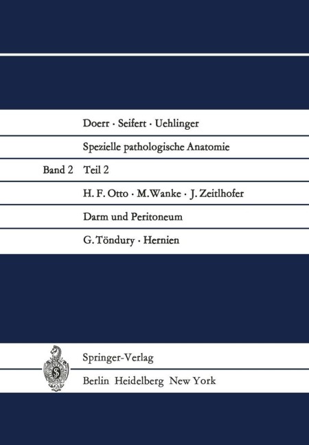 Darm und Peritoneum. Hernien - H. F. Otto, J. Zeitlhofer, M. Wanke, G. Töndury