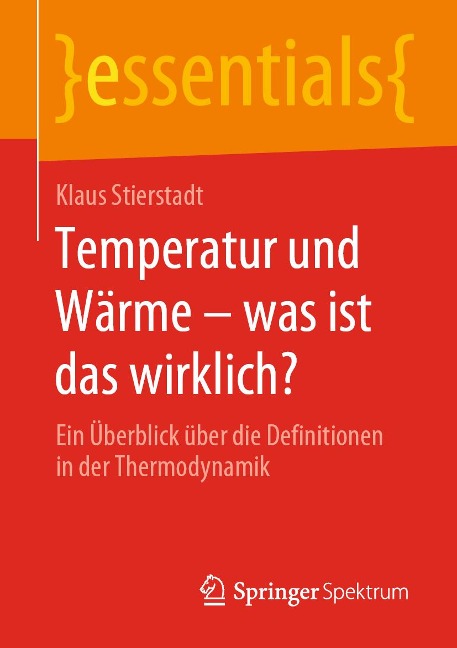 Temperatur und Wärme - was ist das wirklich? - Klaus Stierstadt