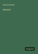 Cover-Bild zum Titel 'Multatuli' von 'Samuel Lublinski'