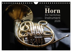 Cover-Bild zum Titel 'Das Horn, ein herrliches Instrument (Wandkalender 2026 DIN A4 quer), CALVENDO Monatskalender' von 'Christiane Calmbacher'