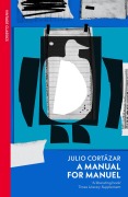 Cover-Bild zum Titel 'A Manual for Manuel' von 'Julio Cortázar'
