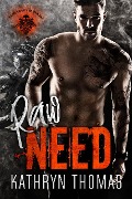 Raw Need (Book 1) - Kathryn Thomas