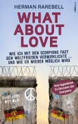 Cover-Bild zum Titel 'What About Love' von 'Herman Rarebell'
