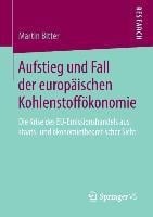 Aufstieg und Fall der europäischen Kohlenstoffökonomie - Martin Bitter