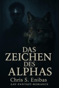 Cover-Bild zum Titel 'Das Zeichen des Alphas' von 'Chris S. Enibas'