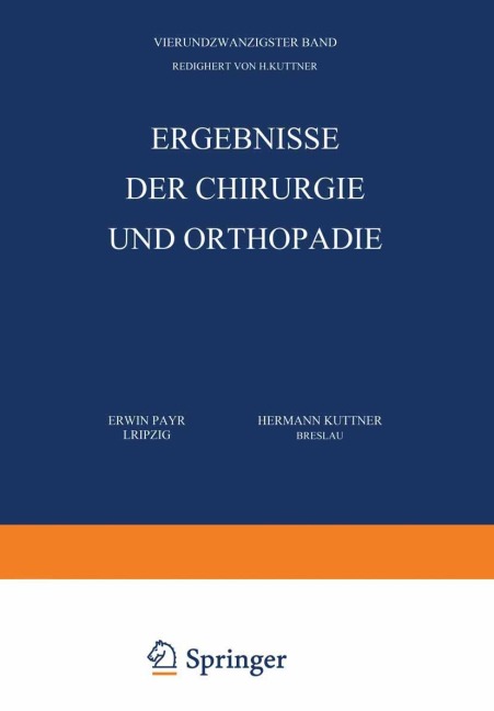 Ergebnisse der Chirurgie und Orthopädie - Hermann Küttner, Erwin Payr