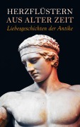 Cover-Bild zum Titel 'Herzflüstern aus alter Zeit: Liebesgeschichten der Antike' von 'George Eliot, Anatole France, Henryk Sienkiewicz, Lewis Wallace, Georg Ebers'