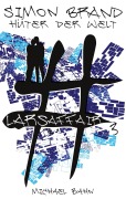 Cover-Bild zum Titel 'Simon Brand. Hüter der Welt' von 'Michael Bahn'