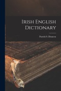 Cover-Bild zum Titel 'Irish English Dictionary' von 'Patrick S Dinneen'