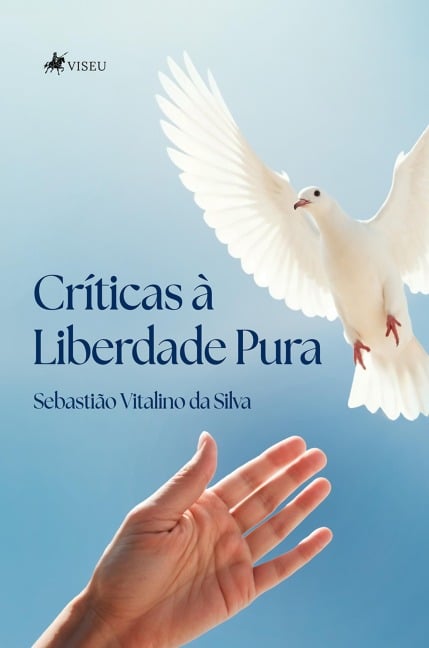 Críticas à Liberdade Pura - Sebastião Vitalino da Silva