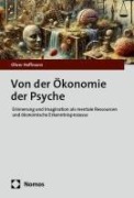 Von der Ökonomie der Psyche - Oliver Hoffmann