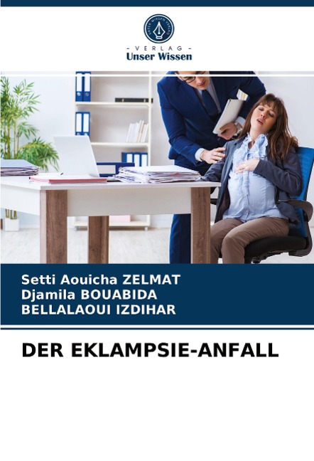 DER EKLAMPSIE-ANFALL - Setti Aouicha Zelmat, Djamila Bouabida, Bellalaoui Izdihar