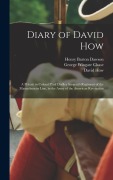 Cover-Bild zum Titel 'Diary of David How' von 'David How, Henry Barton Dawson, George Wingate Chase'