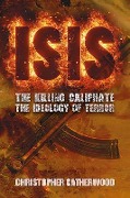 Cover-Bild zum Titel 'Isis: The Killing Caliphate' von 'Christopher Catherwood'