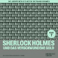 Cover-Bild zum Titel 'Sherlock Holmes und das verschwundene Gold (Die Abenteuer des alten Sherlock Holmes, Folge 7)' von 'Arthur Conan Doyle, Charles Fraser'