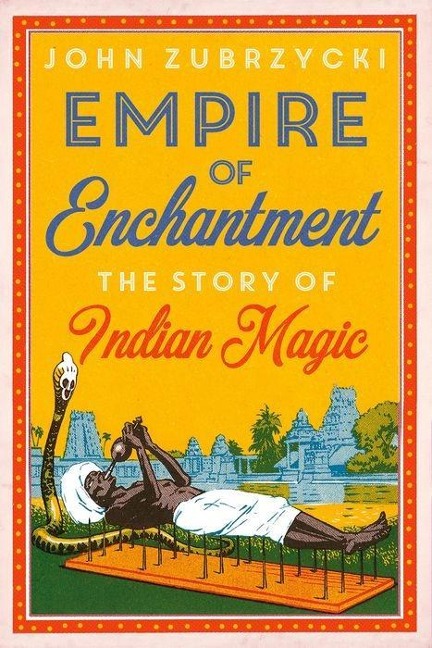 Empire of Enchantment - John Zubrzycki