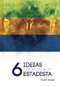 6 ideias à procura de um estadista - Paulo R. Haddad