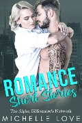 Cover-Bild zum Titel 'Romance Short Stories: The Alpha Billionaire's Network' von 'Michelle Love'