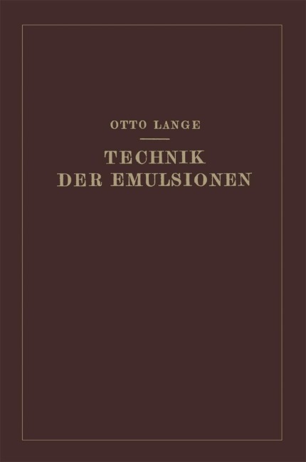 Technik der Emulsionen - Otto Lange