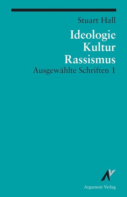 Ideologie, Kultur, Rassismus - Stuart Hall